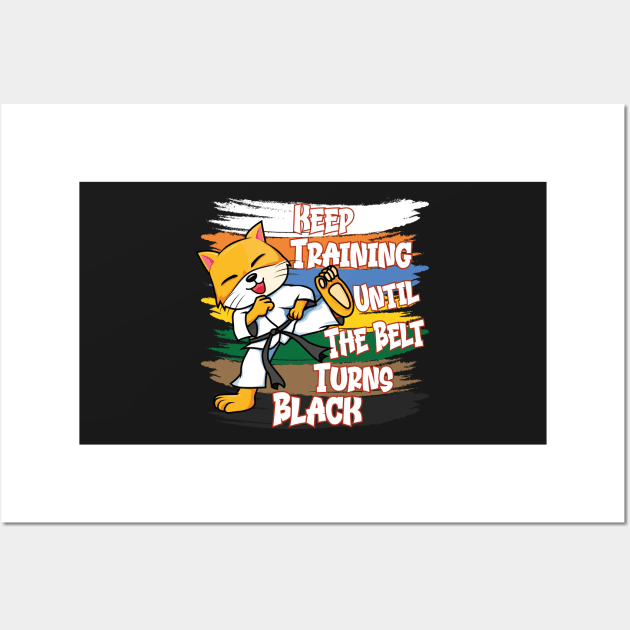 Keep Training Until The Belt Turns Black | Kyokushin Karate Wall Art by Estrytee